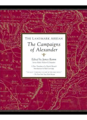 The Landmark Arrian : The Campaigns Of Alexander The Great, De James Romm. Editorial Presidio Press, Tapa Blanda En Inglés