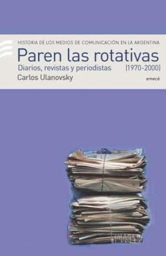 Paren Las Rotativas 2. 1970-2000 Diarios Revistas Y Periodic