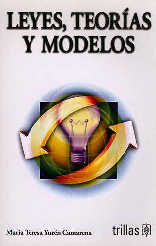 Leyes Teorías Y Modelos Editorial Trillas