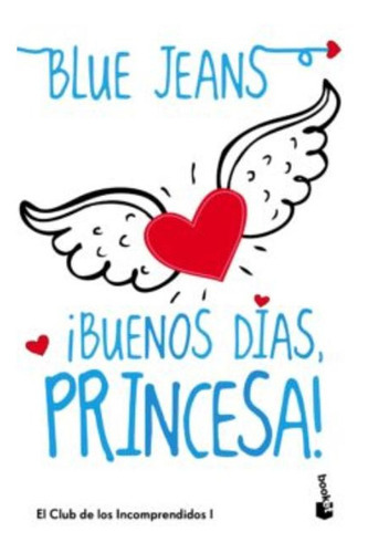 Libro ¡ Buenos Días, Princesa ! - Blue Jeans