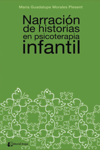 Libro: Narracion De Historias En Psicoterapia Infantil (span