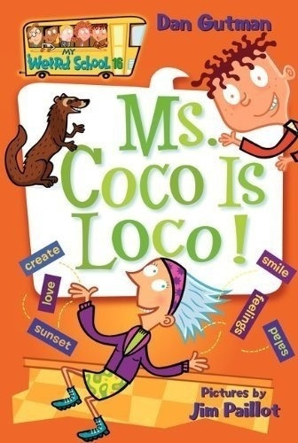 Ms. Coco Is Loco - My Weird School 16