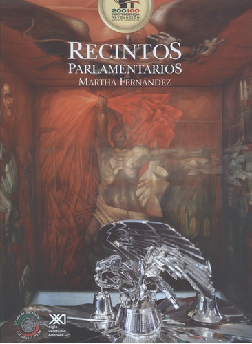Recintos Parlamentarios, De Fernández, Martha. Editorial Siglo Xxi - México, Tapa Dura, Edición 1 En Español, 2010
