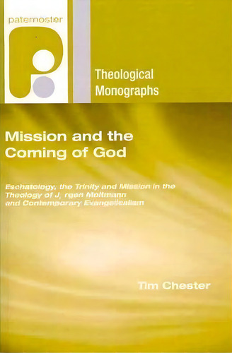 Mission And The Coming Of God, De Tim Chester. Editorial Wipf Stock Publishers, Tapa Blanda En Inglés