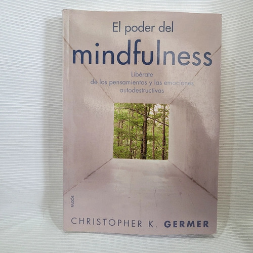 El Poder Del Mindfulness Christopher K. Germer Paidos