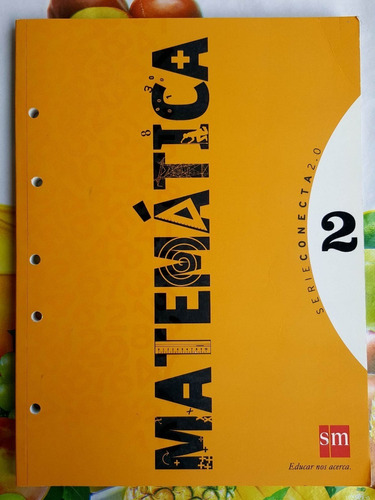 Matematica 2  - Serie Conecta 2.0 Ediciones Sm Secundaria