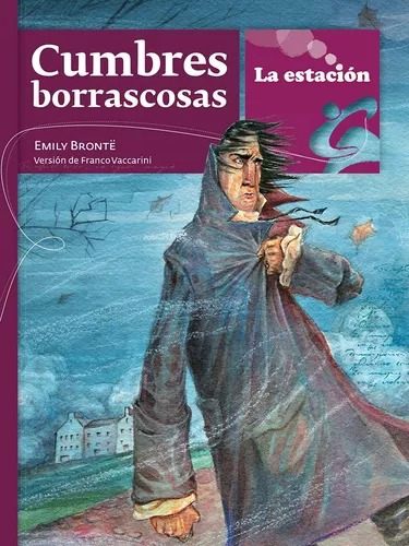Cumbres Borrascosas - Emily Bronte -  La Estación 