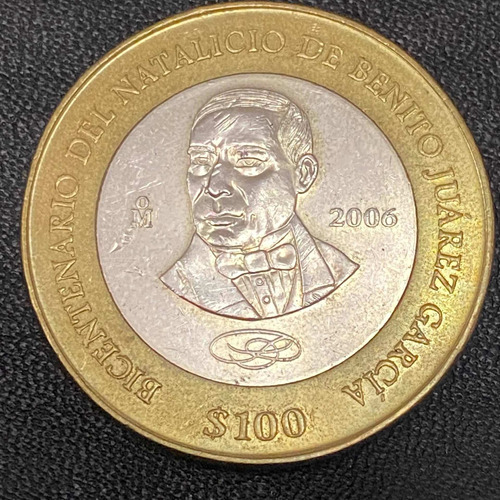 Moneda 100 Pesos Benito Juárez Natalicio Bimetálica Rara