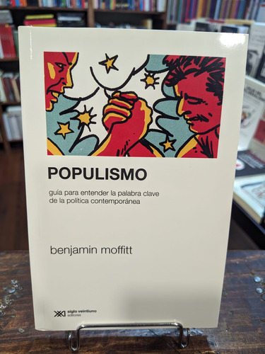 Populismo: Guía Para Entender La Palabra Clave