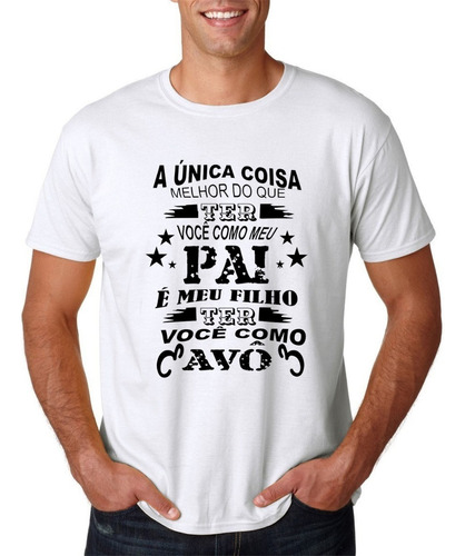 Camiseta Masculina Ter Você Como Avô