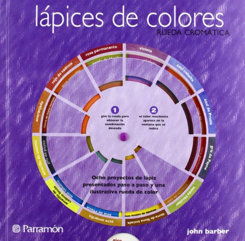 Lapices De Colores Rueda Cromatica, De John Barber. Editorial Parramon, Tapa Blanda En Español, 2010