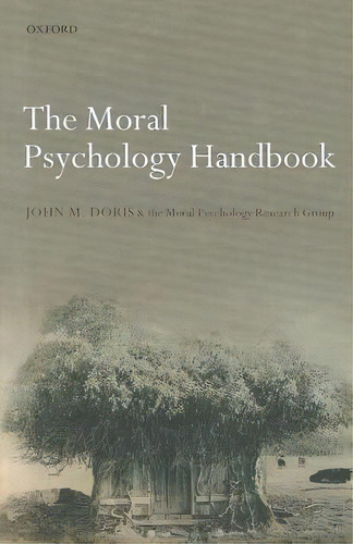 The Moral Psychology Handbook, De John M. Doris. Editorial Oxford University Press, Tapa Blanda En Inglés