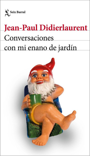 Conversaciones Con Mi Enano De Jardin - Jean-paul Didierl...