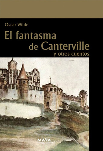 Libro. El Fantasma De Canterville. Oscar Wilde. Ed. Maya. 