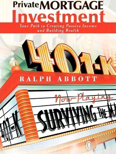 Private Mortgage Investment, De Ralph Abbott. Editorial Authorhouse, Tapa Blanda En Inglés