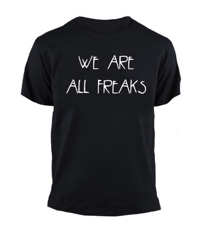 Remera American Horror Story We Are All Freaks