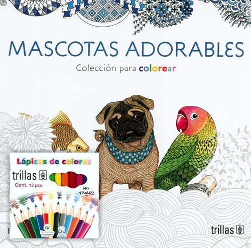 Mascotas Adorables Para Colorear (+colores) - Kwok - Trillas