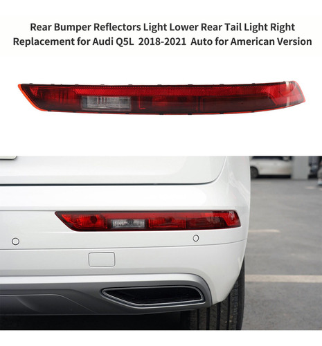 Imagen 8 de 8 de Reflectores De Luz Trasera Q5l American Audi 2018-2021 Infer