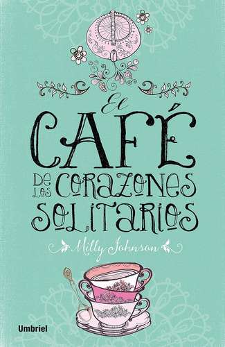 Cafe De Los Corazones Solitarios (umbriel) - Johnson Milly