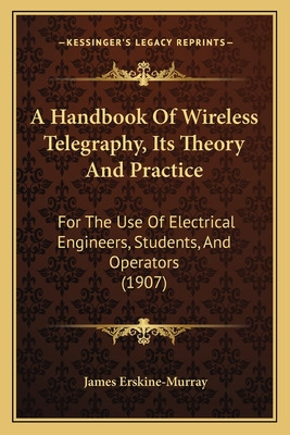 Libro A Handbook Of Wireless Telegraphy, Its Theory And P...