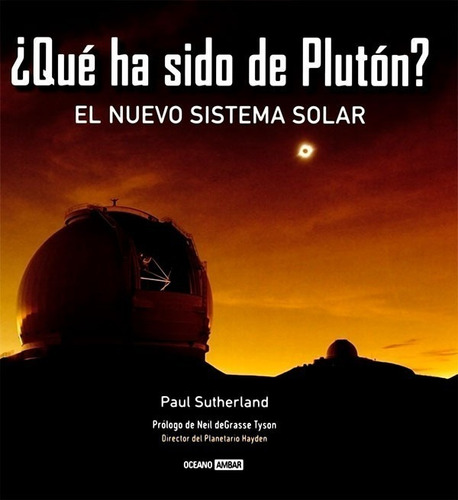 ¿ Que Ha Sido De Pluton ? El Nuevo Sistema Solar