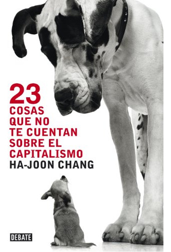 Libro 23 Cosas Que No Te Cuentan Sobre El Capitalismo De Ha