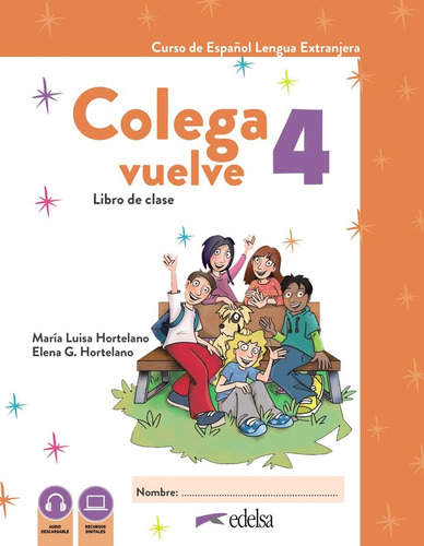 Libro Colega Vuelve 4 (a2.2). Pack Alumno (libro Ejercici...