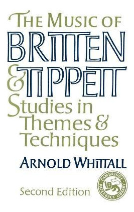 Libro The Music Of Britten And Tippett - Arnold Whittall