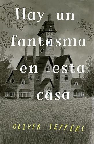 Hay Un Fantasma En Esta Casa / Oliver Jeffers