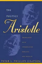 Comprar The Politics Of Aristotle, De Peter L. Phillips Simpson. Editorial University North Carolina Press, Tapa Blanda En Inglés
