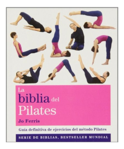 La Biblia Del Pilates - Jo Ferris - Gaia