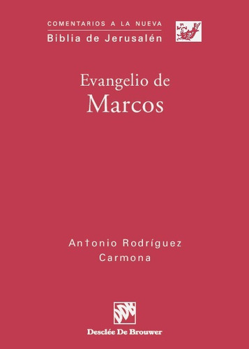 Evangelio De Marcos, De Rodriguez Carmona, Antonio. Editorial Desclee, Tapa Blanda En Español, 2023
