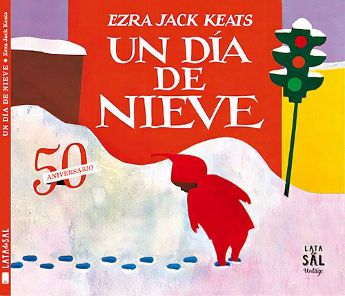 Un día de nieve, de Ezra Jack Keats. Serie 8494058462, vol. 1. Editorial A.S EDICIONES, tapa dura, edición 2016 en español, 2016