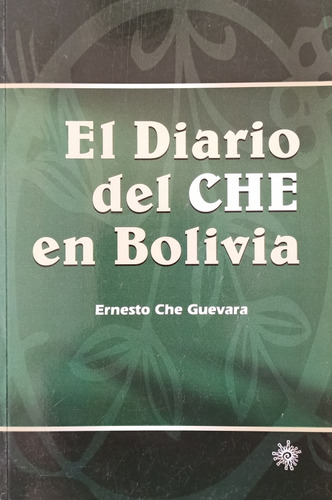 Diario Del Ché Guevara En Bolivia - Biografía