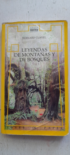 Leyendas De Montañas Y De Bosques De Bernard Clavel - Norma