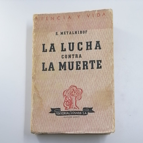 La Lucha Contra La Muerte, S. Metalnikof, Año Impresión 1940