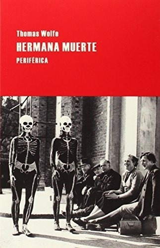 Hermana Muerte - Thomas Wolfe