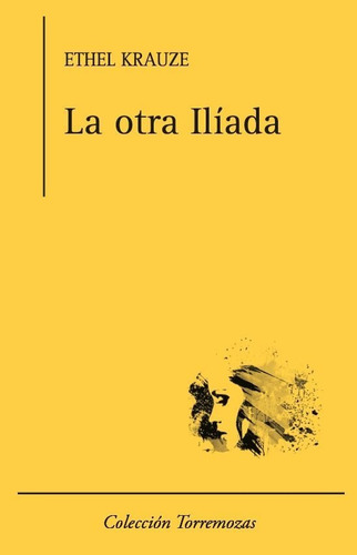 La Otra Ilãâada, De Krauze, Ethel., Vol. 1. Editorial Ediciones Torremozas, Tapa Blanda En Español