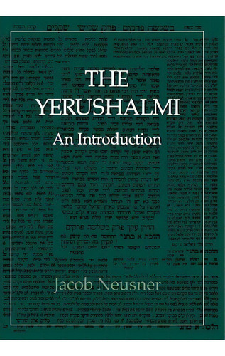 The Yerushalmi--the Talmud Of The Land Of Israel, De Jacob Neusner. Editorial Jason Aronson Inc Publishers, Tapa Dura En Inglés