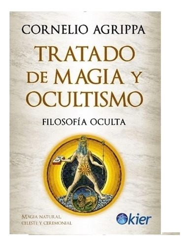 Tratado De Magia Y Ocultismo - Cornelio Agrippa - Kier