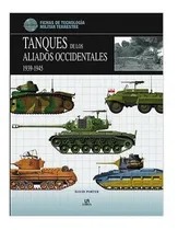 Comprar Libro Tanques De Los Aliados Occidentales 1939-1945