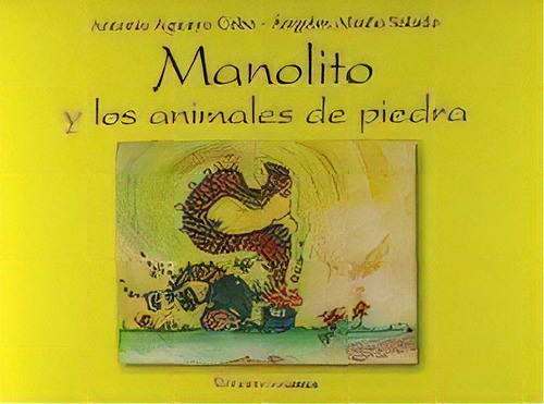 Manolito Y Los Animales De Piedra, De Aliaño Salado, Angeles. Editorial Peripeciaslibros, Tapa Blanda En Español