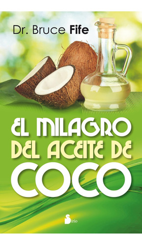 Book Editorial Sirio El Milagro Del Aceite De Coco (spanish)