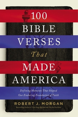 Libro 100 Bible Verses That Made America: Defining Moment...