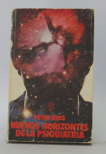 Libro Nuevos Horizontes De La Psiquiatría / Peter Hays 