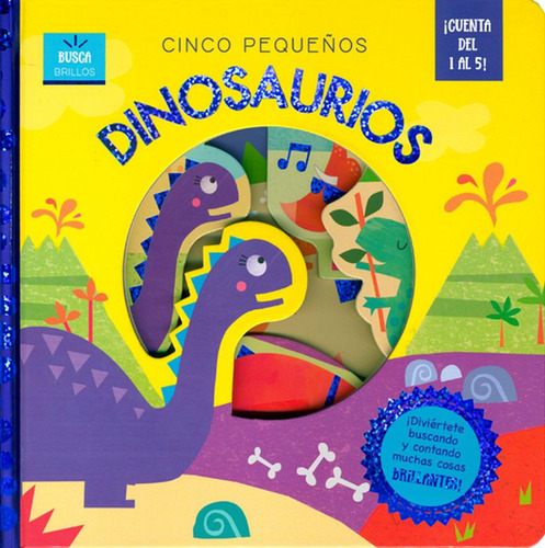 Libro Busca Brillos. Cinco Pequeños: Dinosaurios / Pd.. Lku