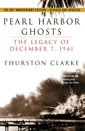 Pearl Harbor Ghosts: The Legacy Of December 7, 1941, De Clarke, Thurston. Editorial Random House Pub Group, Tapa Blanda En Inglés