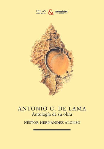 Antonio G De Lama Antologia De Su Obra - Fernandez Alonso Ne