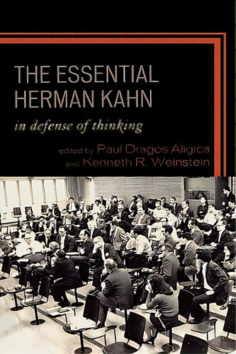 The Essential Herman Kahn: In Defense Of Thinking, De Aligica, Paul Dragos. Editorial Lexington Books, Tapa Dura En Inglés