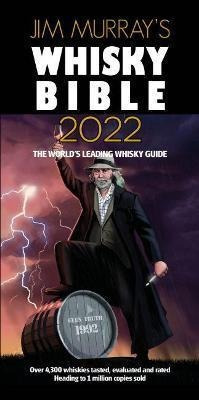 Jim Murray's Whisky Bible 2022 : Rest Of World E(bestseller)